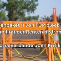 Sozialverbände kritisieren FDP, die Rentenpaket blockiert!