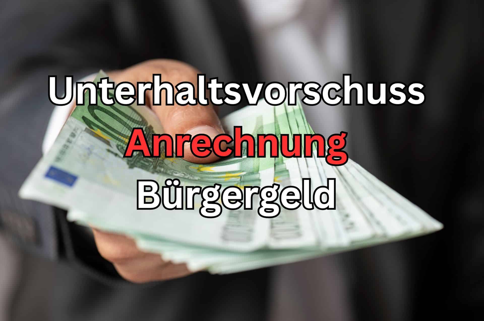 Wie wird Unterhaltsvorschuss mit dem Bürgergeld verrechnet?