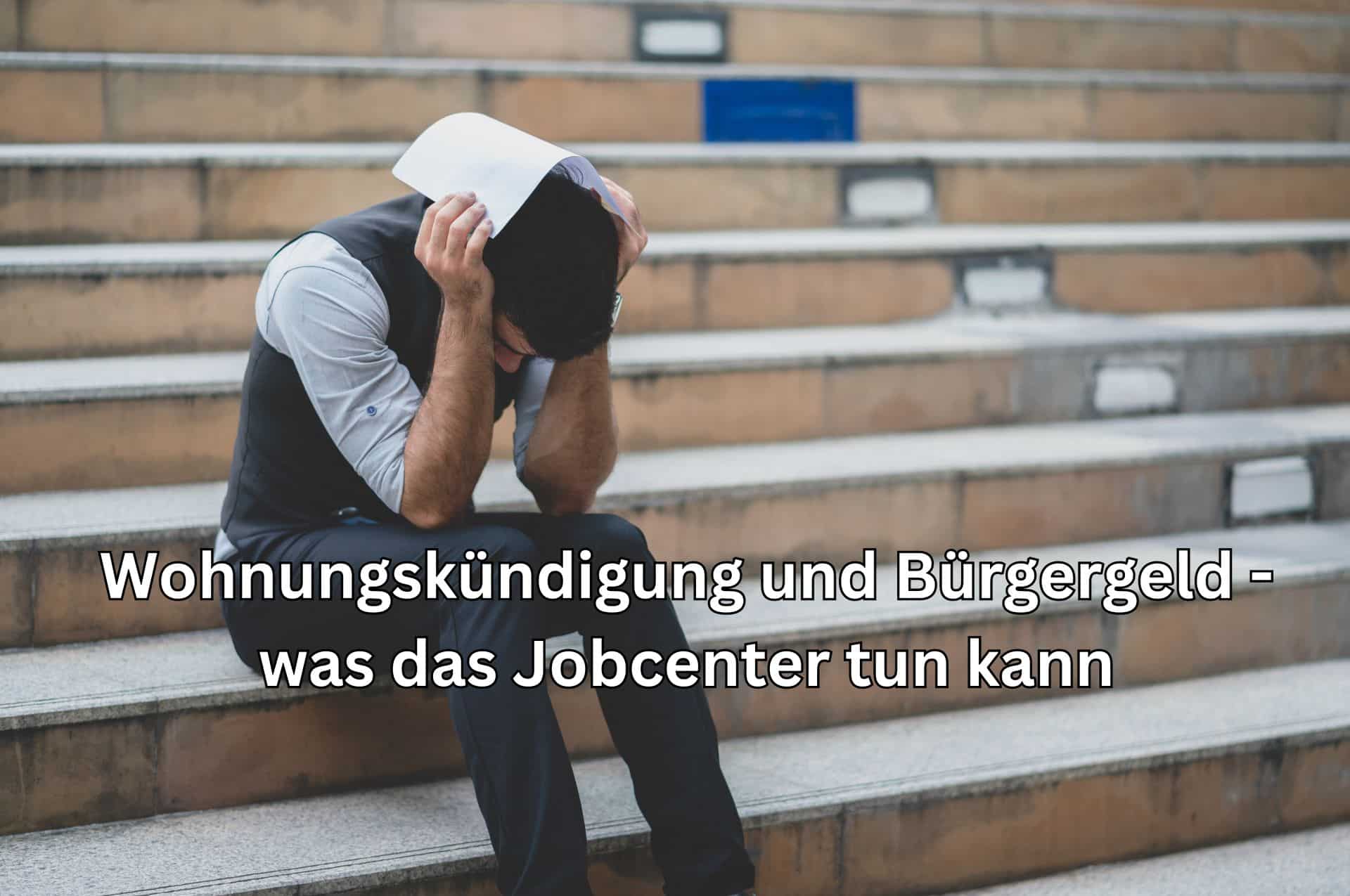 Wie das Jobcenter bei der Wohnungskündigung helfen kann.