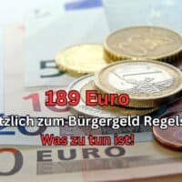 Wie man als Bürgergeld Bezieher 189 Euro zusätzlich zum Regelsatz erhalten kann!