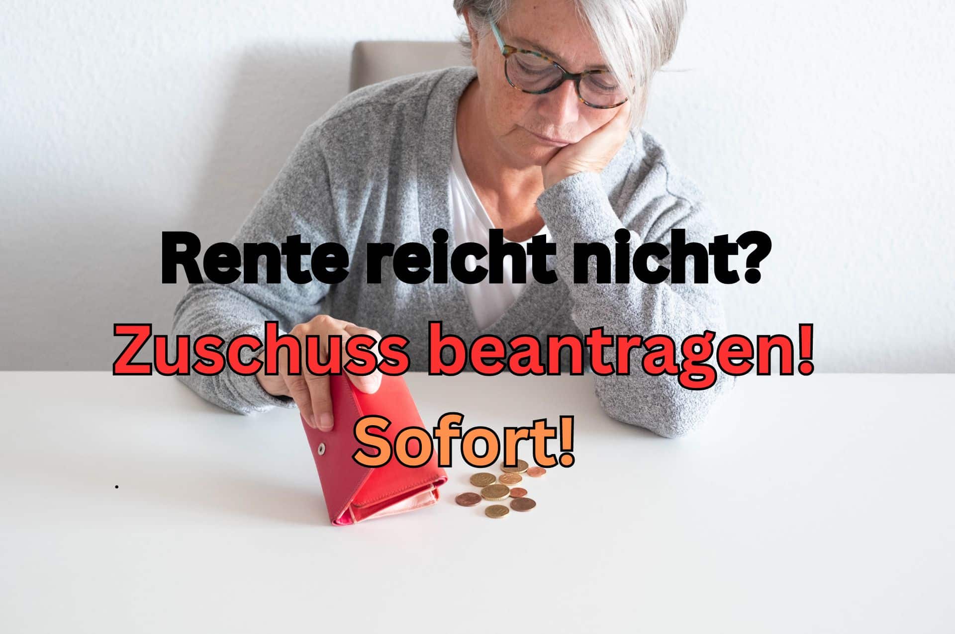 Zu wenig Rente: Welchen Zuschuss kann ich beantragen?