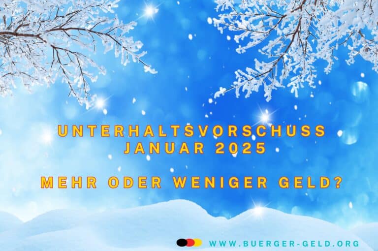 Unterhaltsvorschuss Januar 2025 - Auszahlung, Termin, Höhe