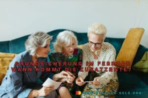 Grundsicherung im Alter Februar 2025 Termin der Auszahlung