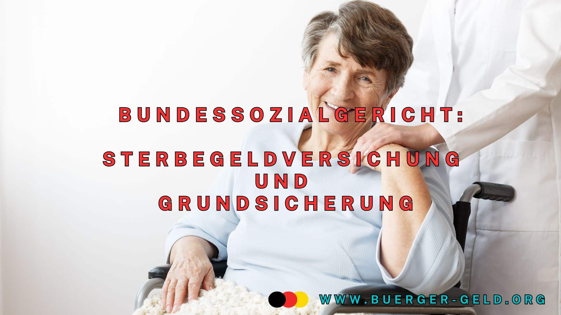 BSG-Urteil: Sterbegeldversicherung bei Grundsicherung im Alter – Rentner, wichtig!