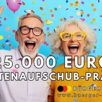 Ein älteres Paar steht jubelnd vor einem bunten Hintergrund mit Luftballons und Konfetti. Beide recken die Arme in die Höhe und feiern. Im Vordergrund ist fett der Schriftzug „25.000 EURO RENTENAUFSCHUB-PRÄMIE“ zu sehen. Darunter stehen das Logo sowie der Hinweis auf „Bürger & Geld“ und die Internetadresse www.buerger-geld.org.