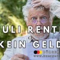 Älterer Mann mit grauen Haaren hält einen Brief in der Hand und reibt sich den Kopf. Im Bild steht groß der Text „Juli – kein Geld“. Im Vordergrund befindet sich das Logo von Bürger & Geld sowie die Webadresse www.buerger-geld.org. Im Hintergrund ist grüne Natur zu sehen.
