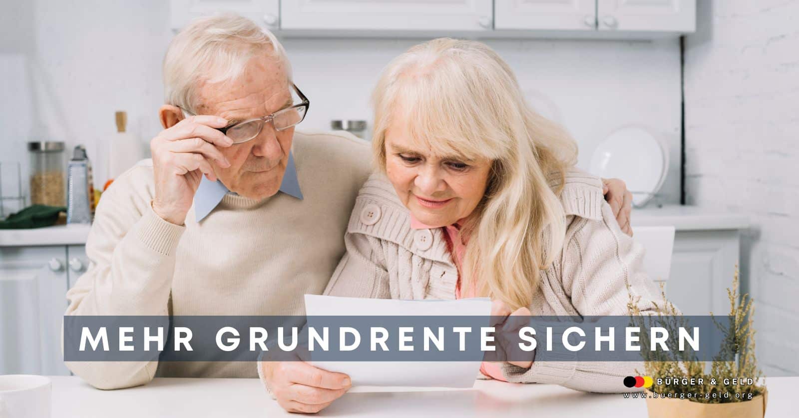 Älteres Rentnerpaar sitzt gemeinsam am Küchentisch und prüft Renten- und Steuerunterlagen, Text „Mehr Grundrente sichern“ prominent im Vordergrund; Hinweis auf das Magazin Bürger & Geld des Vereins Für soziales Leben e. V.