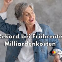 Rekord bei Frührente: 270.000 gehen ohne Abschläge – Milliardenkosten für Rentenkasse