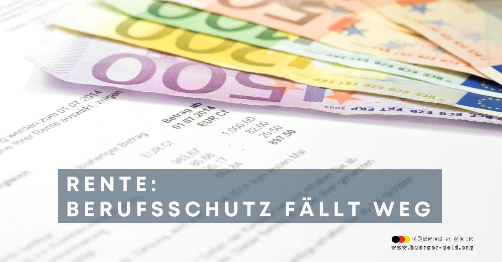 Symbolbild für Verlust des Berufsschutzes in der gesetzlichen Rente ab Jahrgang 1961: Euro-Geldscheine auf Rentenbescheid, Text „Rente: Berufsschutz fällt weg“ – Thema Erwerbsminderungsrente, finanzielle Einbußen und Rentenrecht.