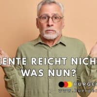 Älterer Mann mit fragender Geste vor beigefarbenem Hintergrund. Großes Textfeld: „Rente reicht nicht – was nun?“ Unten rechts Logo und Schriftzug „Bürger & Geld – www.buerger-geld.org“.
