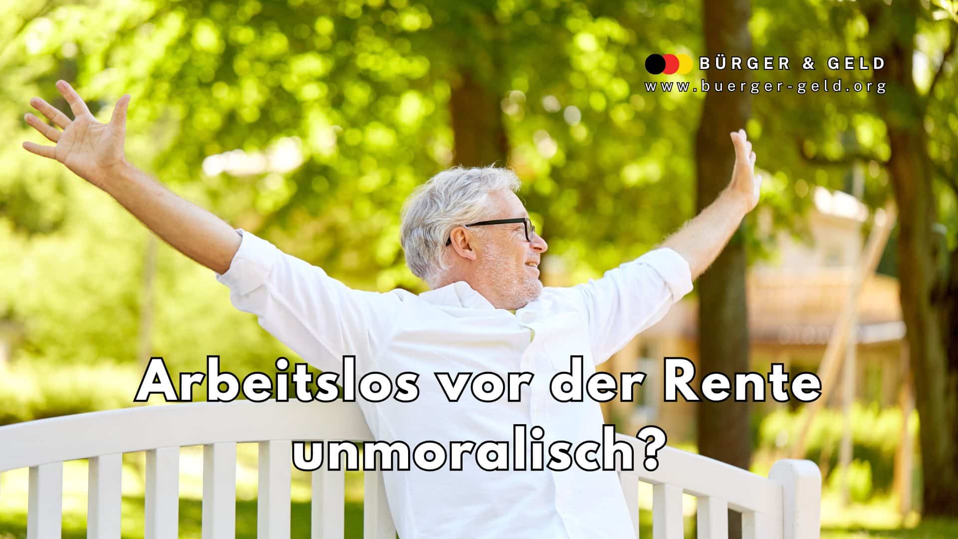Arbeitslos vor der Rente – clevere Planung oder moralisches Dilemma?