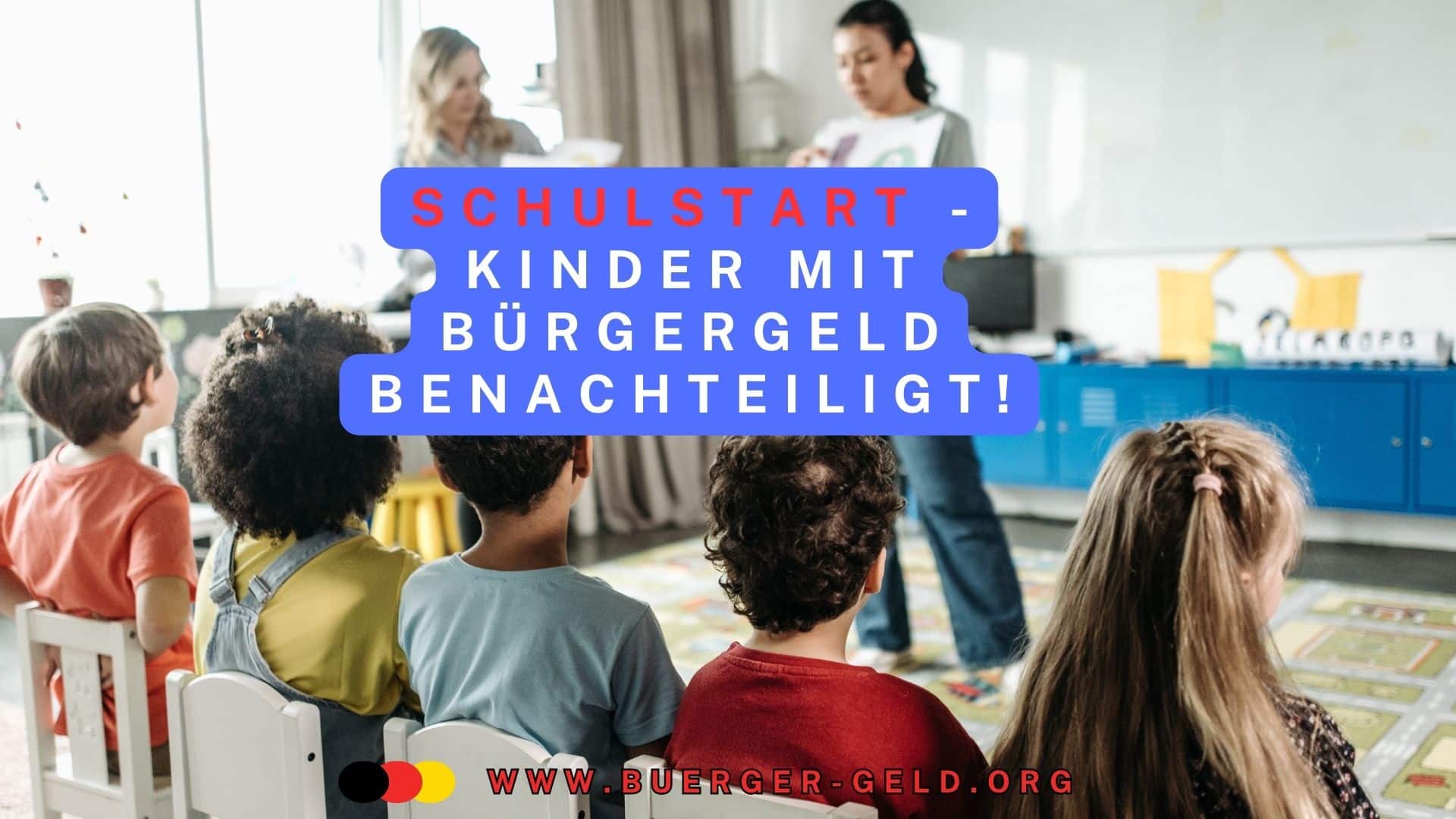 Schulstart mit Grundsicherung (Bürgergeld) – viele Kinder bleiben auf der Strecke