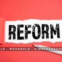 Reformen kommen 2026 / 2027: Bürgergeld, Wohngeld, Kinderzuschlag