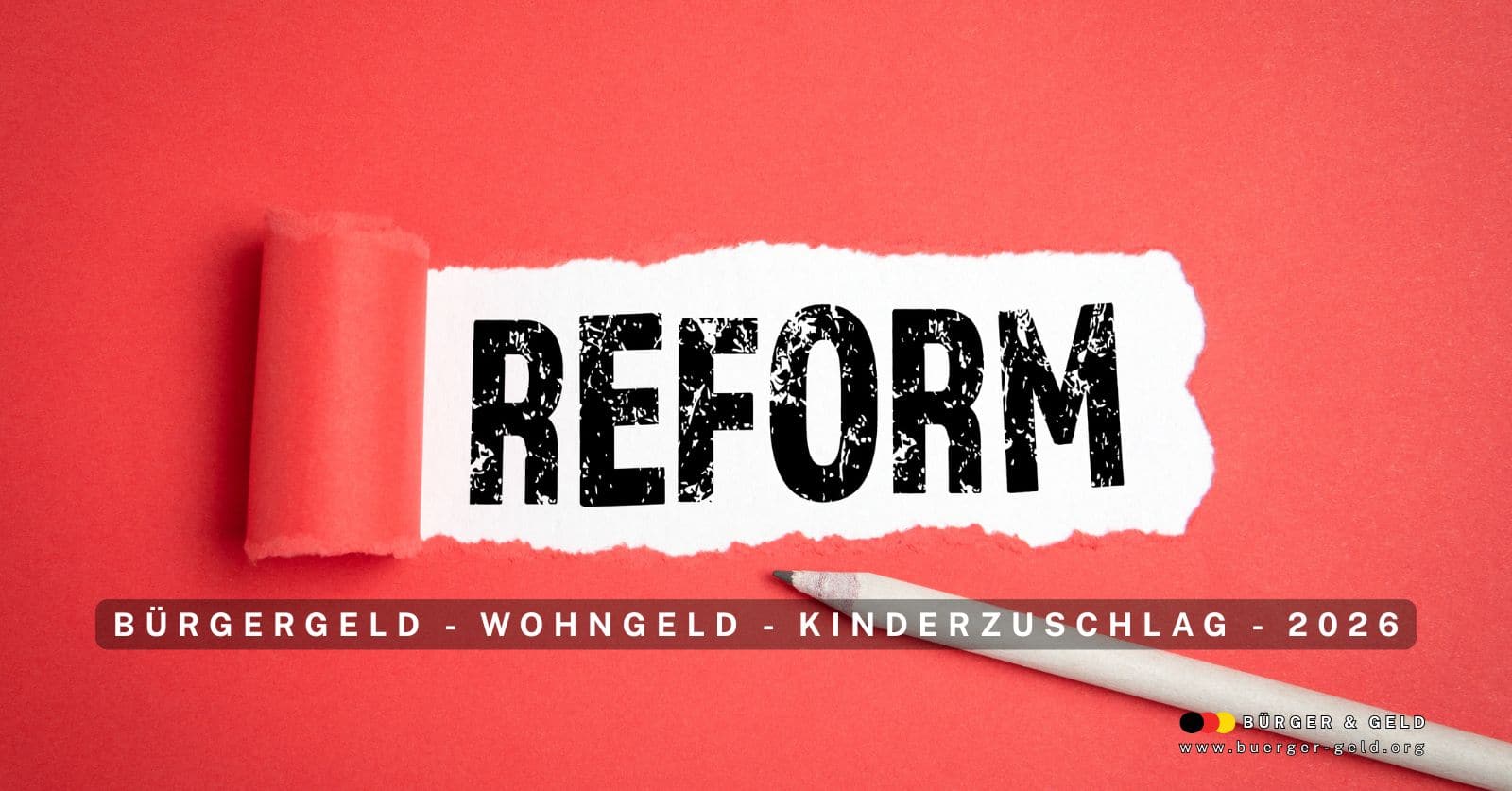 Reformen kommen 2026 / 2027: Bürgergeld, Wohngeld, Kinderzuschlag