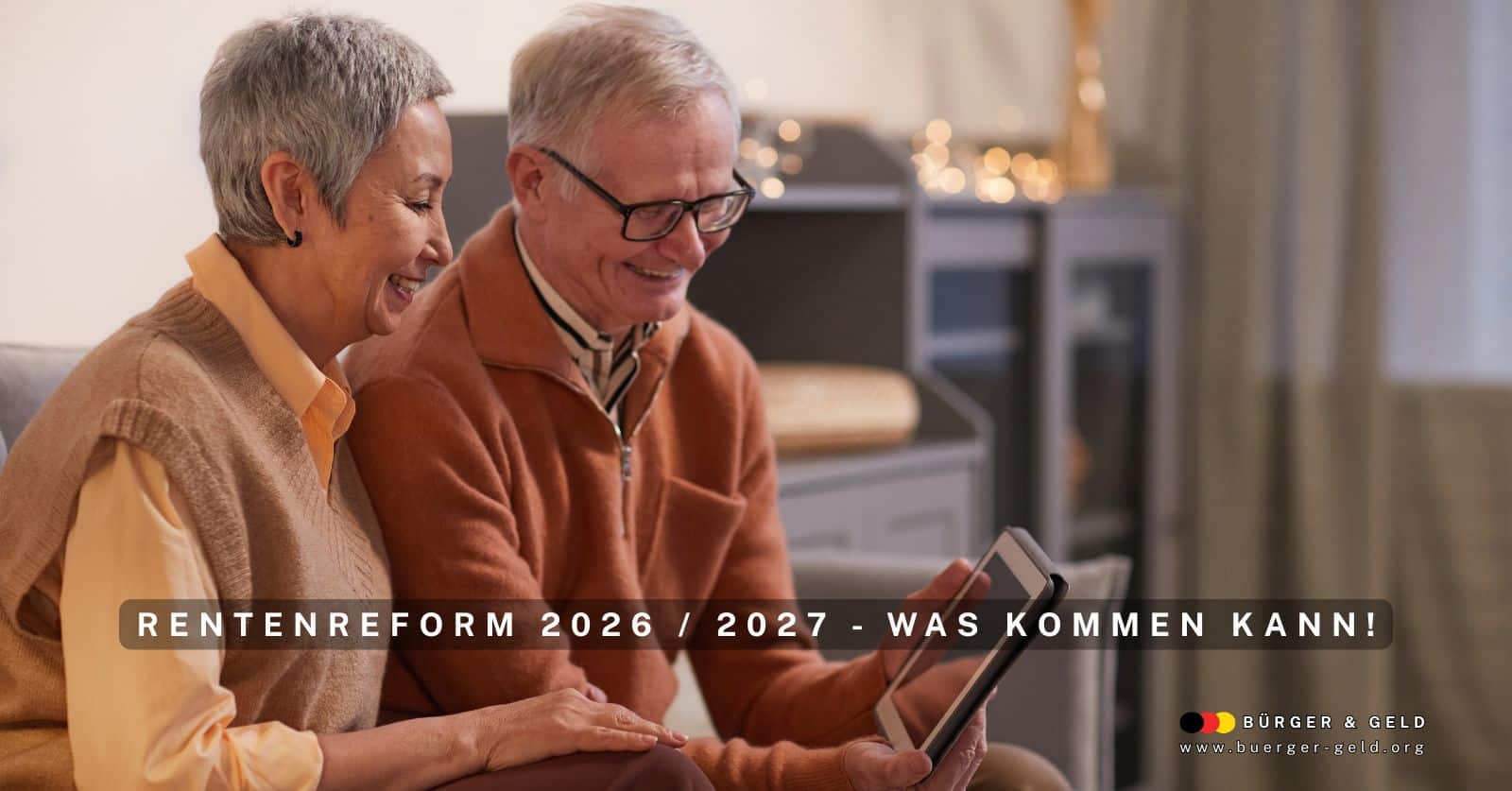 Rentnerehepaar schaut in die Zukunft: Rentenreform 2026 / 2027