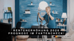 Faktencheck Rentenerhöhung 2026