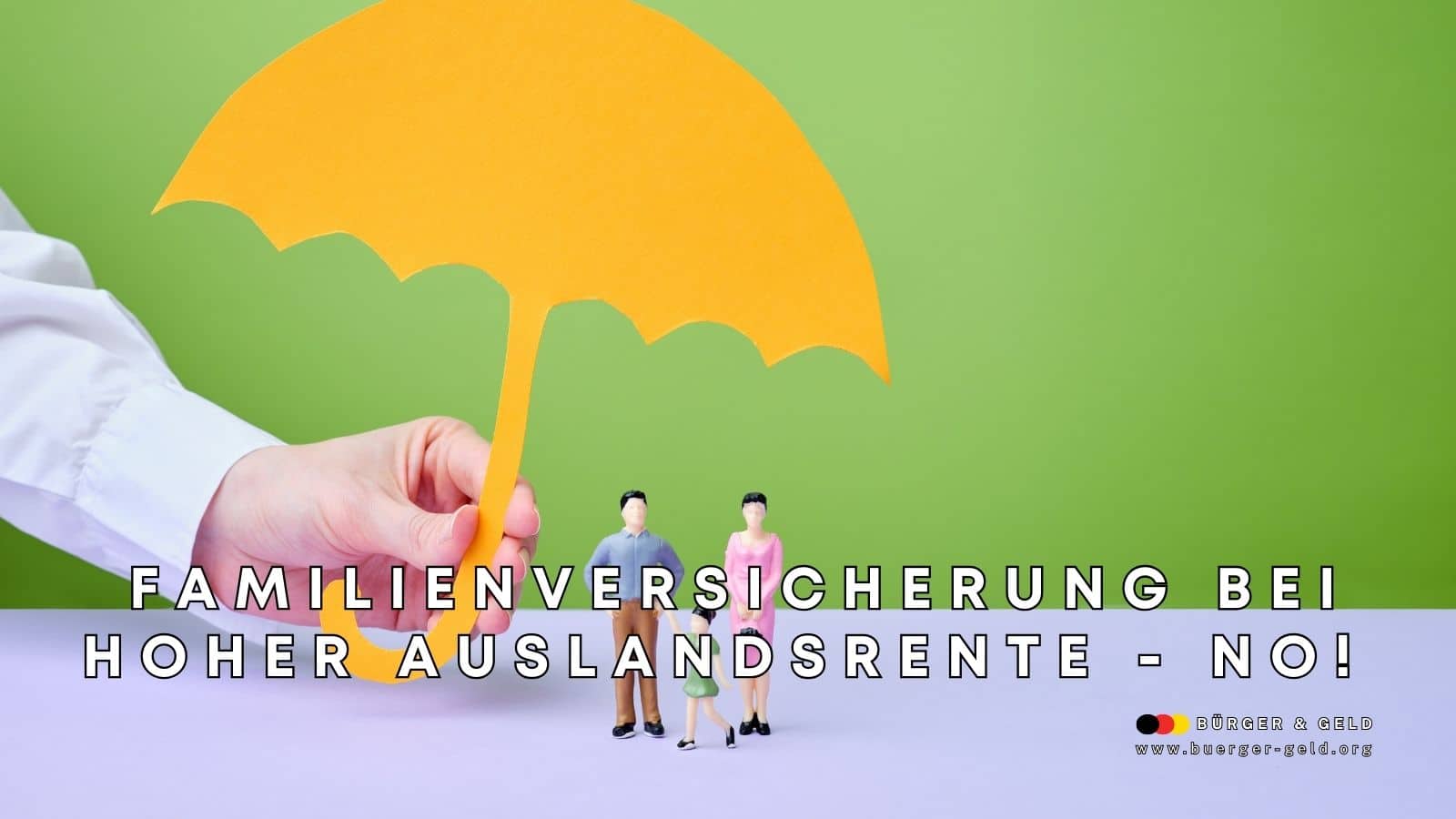 Keine Familienversicherung bei zu hoher Auslands-Rente
