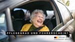 Mit Pflegegrad noch Auto fahren?
