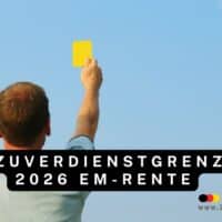 EM-Rente 2026: neue Hinzuverdienstgrenzen