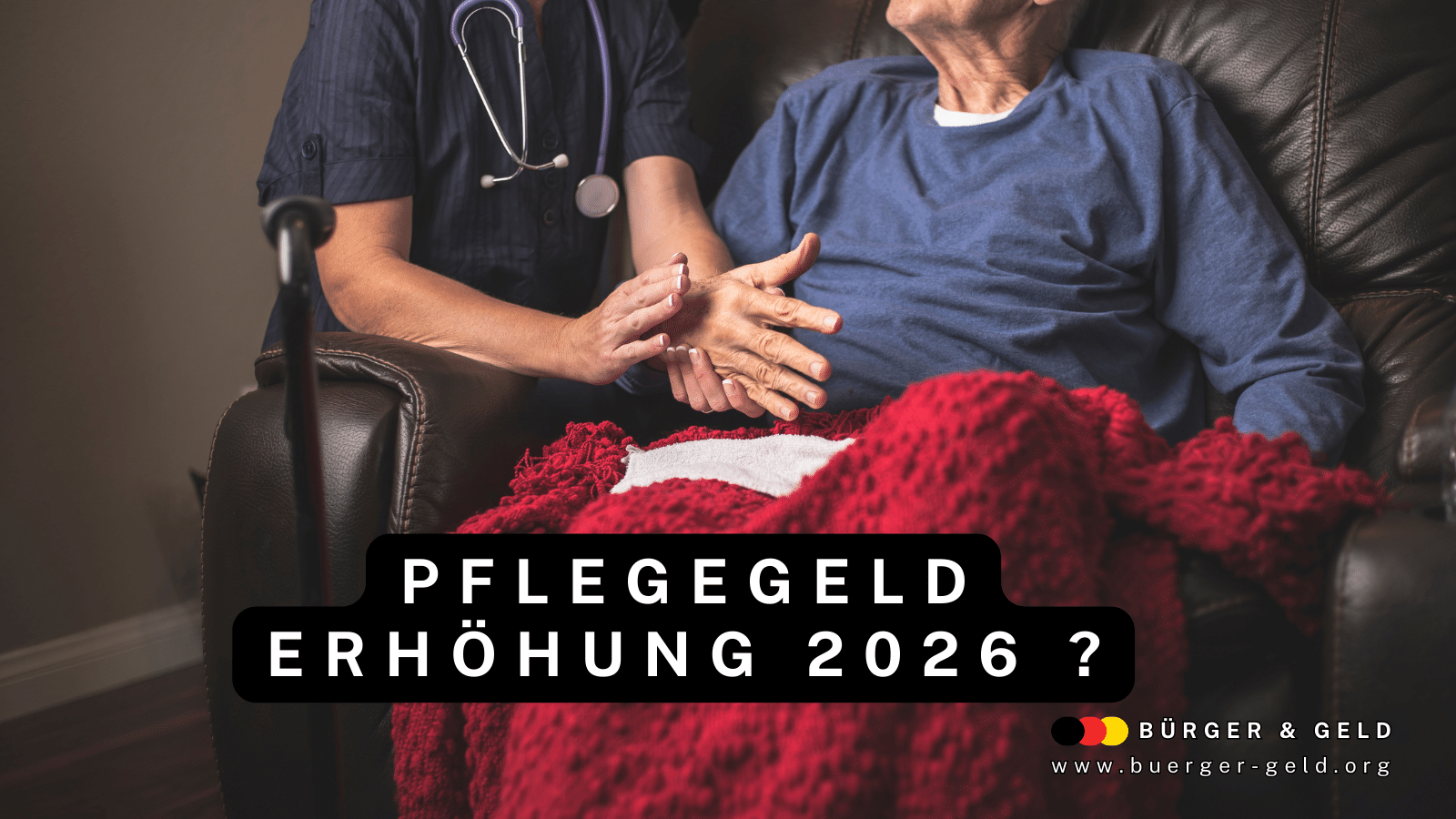 Pflegegeld Erhöhung 2026 - ist nicht geplant!
