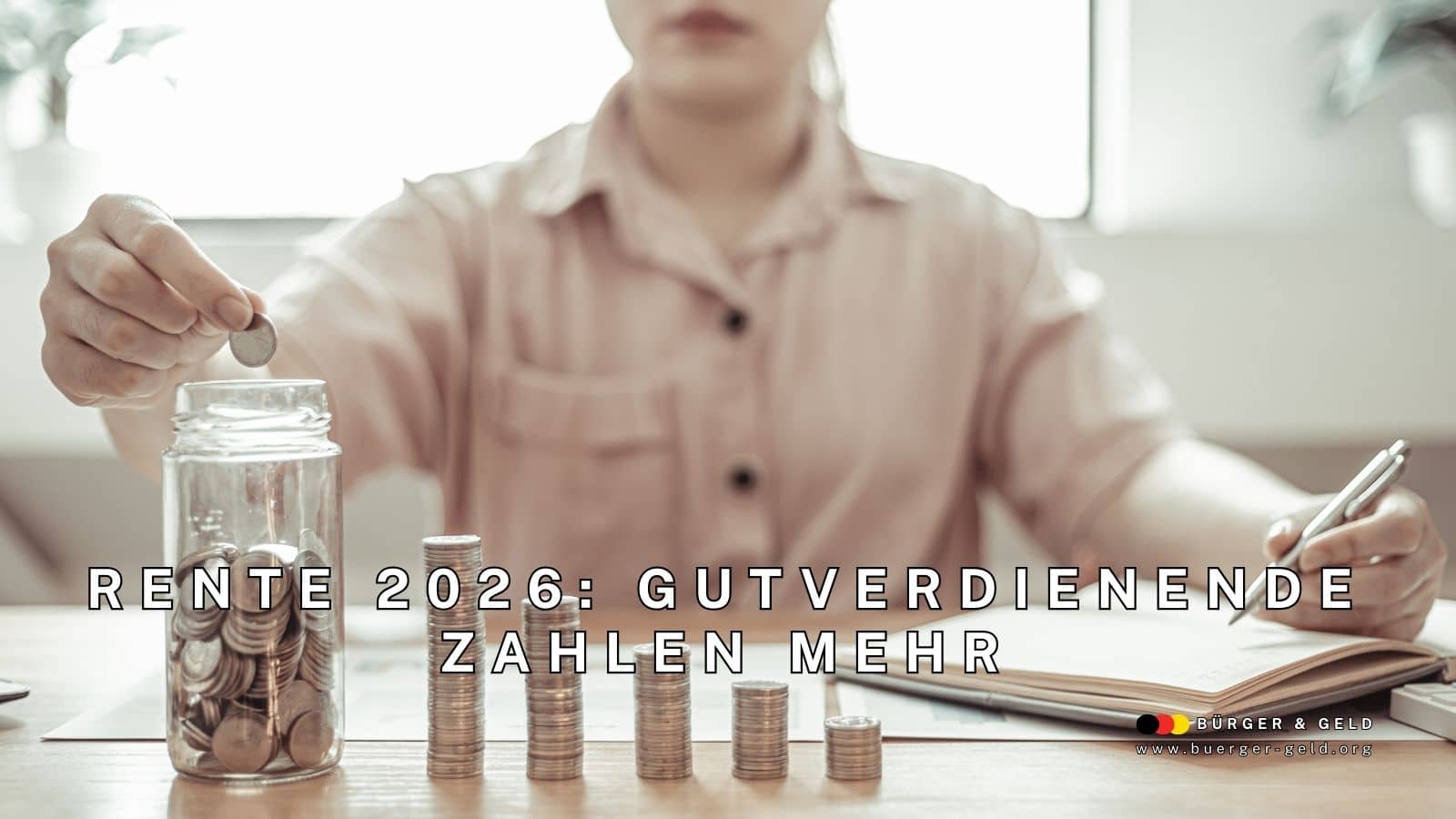 Gutverdienende zahlen 2026 mehr in die Rentenkasse