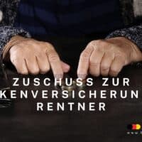 Zuschuss zur Krankenversicherung für Rentner