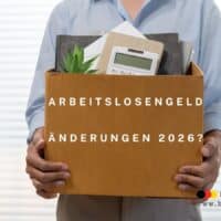 Arbeitslosengeld 2026 Änderungen?