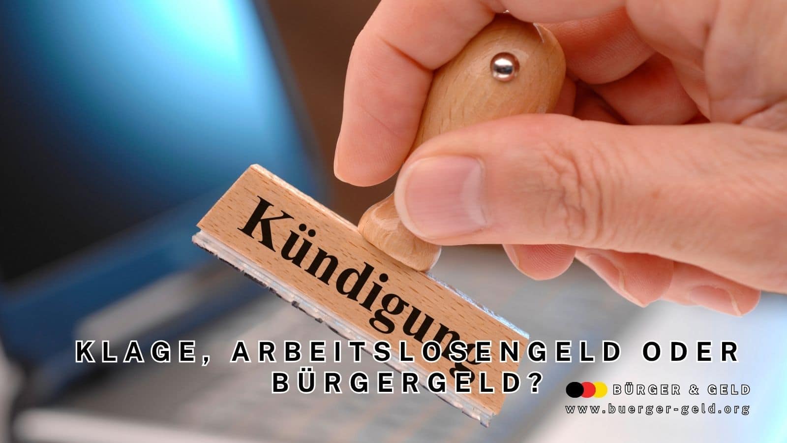 Kündigung - Klage oder Arbeitslosengeld beantragen?