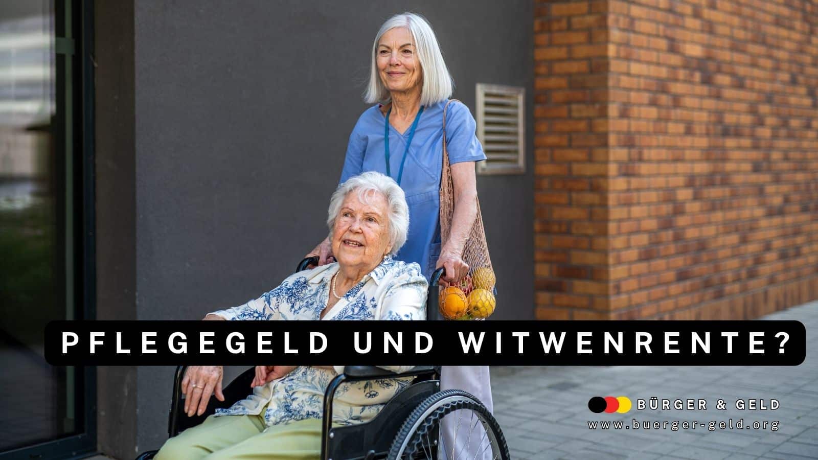 Pflegegeld und Witwenrente - Anrechnung?