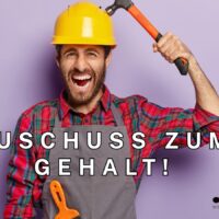 Gehalt aufstocken mit Zuschuss vom Staat