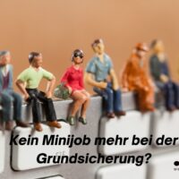 Minijob 2026: Bleibt der Nebenverdienst oder droht bei Bürgergeld / neuer Grundsicherung die Abschaffung? 5 Minijob Anrechnung auf Grundsicherung / Bürgergeld