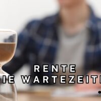 Diese 4 Wartezeiten entscheiden über deine Rente 5 Wartezeiten bei der Rente