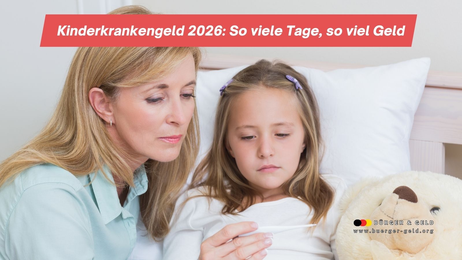 Kinderkrankengeld 2026: So viele Tage, so viel Geld – das müssen Eltern jetzt wissen