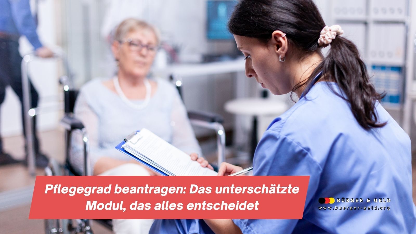 Pflegegrad beantragen: Das unterschätzte Modul, das alles entscheidet