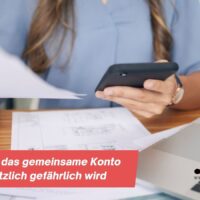 Wenn das gemeinsame Konto plötzlich gefährlich wird – was viele Paare beim Thema Pfändung völlig unterschätzen 5 Wenn das gemeinsame Konto plötzlich gefährlich wird – was viele Paare beim Thema Pfändung völlig unterschätzen