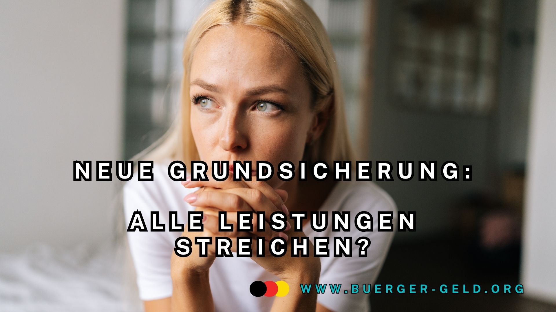 Alle Leistungen streichen bei Neue Grundsicherung?