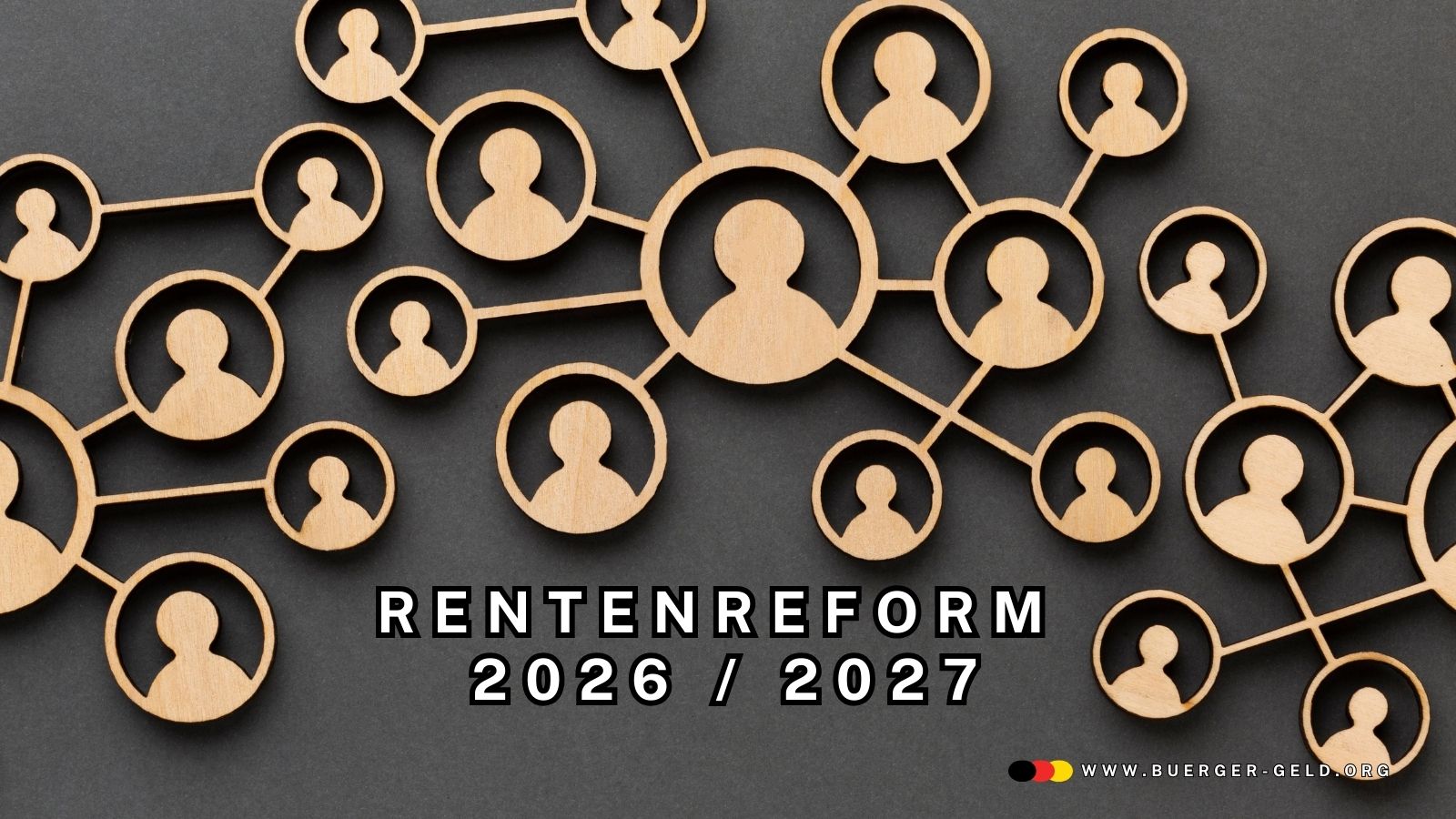 Bürger & Geld: Rente, Finanzen, Grundsicherung, Bürgergeld, Familie - News und Ratgeber 30 Rentenreform 2026, 2027