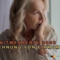 Witwenrente 2026: So funktioniert die Einkommensanrechnung – wer wie viel von eigener Rente behalten darf 5 Einkommensanrechnung 2026 Witwenrente