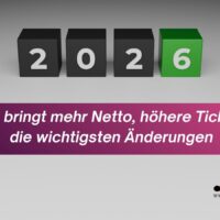 2026 bringt mehr Netto, höhere Tickets – das sind die wichtigsten Änderungen im Vergleich zu 2025 5 Jahr 2026, wichtige Änderungen angekündigt.