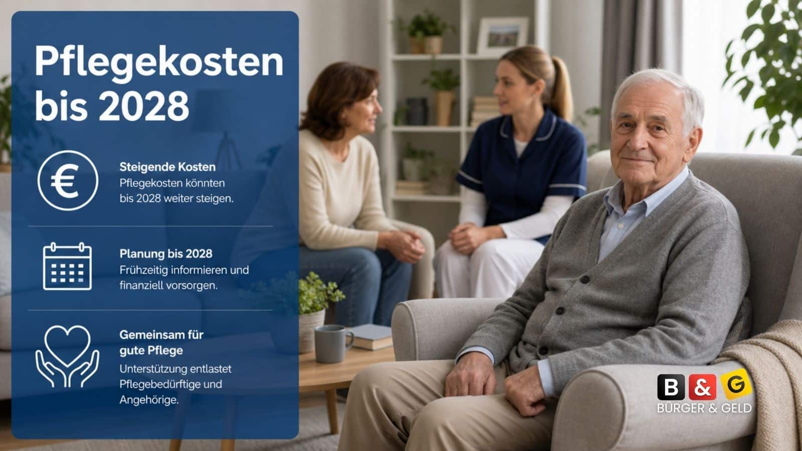 Bürger & Finanzen: Finanzwissen für den Alltag 11 Pflegekosten bis 2028: Was Angehörige jetzt an Geld erwarten dürfen und wann die Politik nachsteuern muss