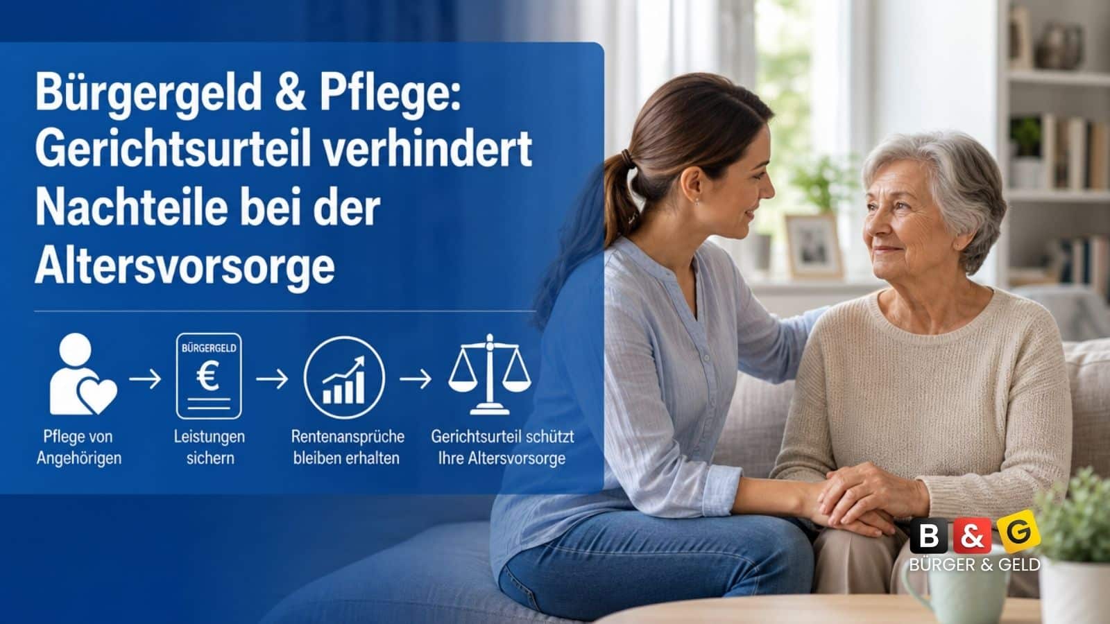 Bürgergeld & Pflege: Gerichtsurteil verhindert Nachteile bei der Altersvorsorge