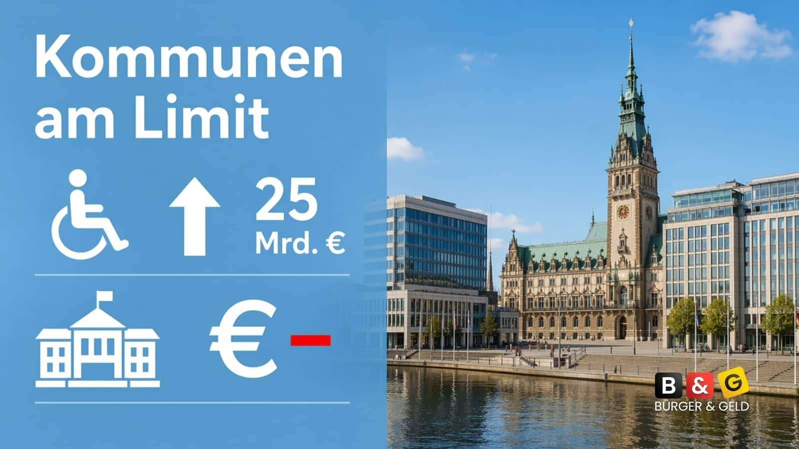 Bürger & Geld: News- und Nachrichtenmagazin zu Rente, Grundsicherung (ehem. Bürgergeld), Sozialleistungen und Finanzen 1 Schwerbehinderung: Kommunen am Limit - Eingliederungshilfe verschlingt Milliarden – wer zahlt künftig die Zeche?