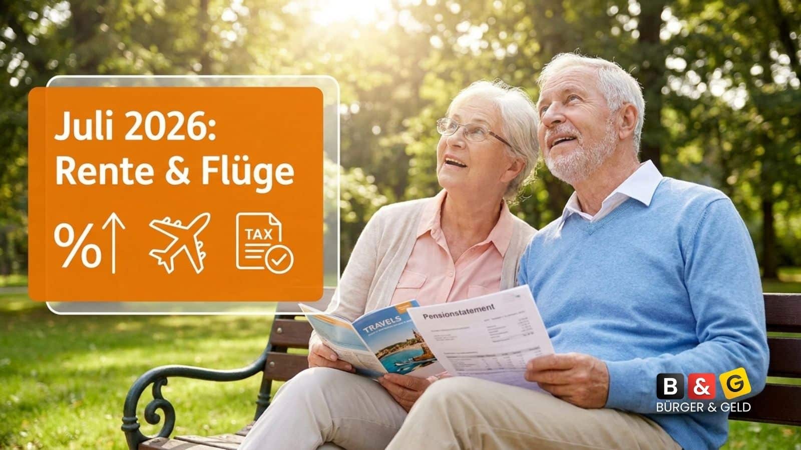 Juli 2026: Rente, Steuern, Flüge und andere Änderungen
