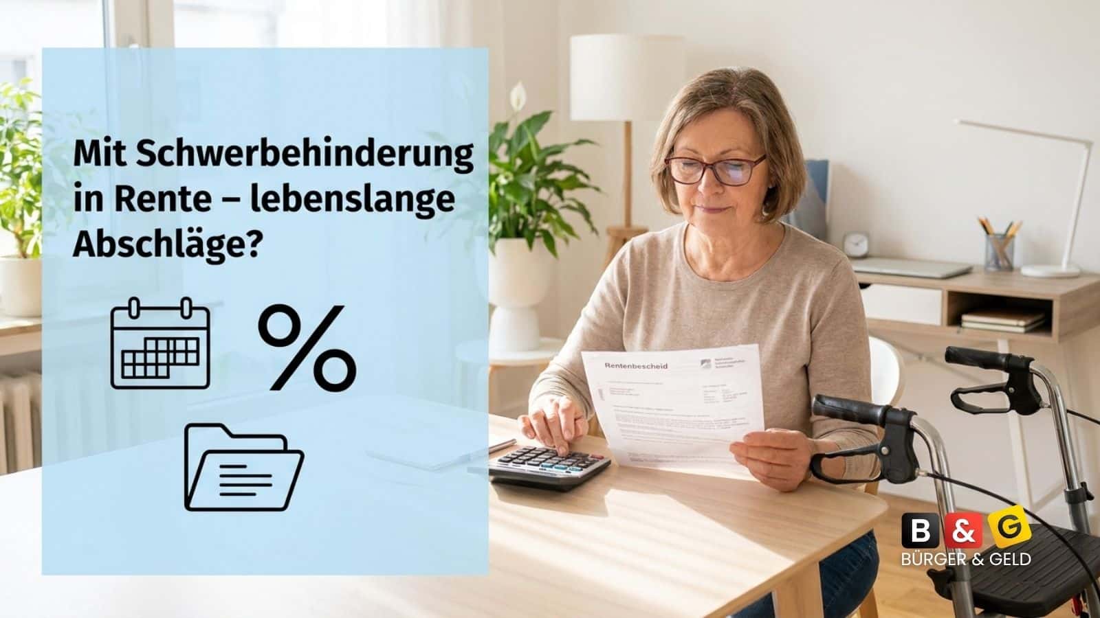 Bürger & Geld: News- und Nachrichtenmagazin zu Rente, Grundsicherung (ehem. Bürgergeld), Sozialleistungen und Finanzen 1 Lebenslange Abschläge bei Rente mit Schwerbehinderung