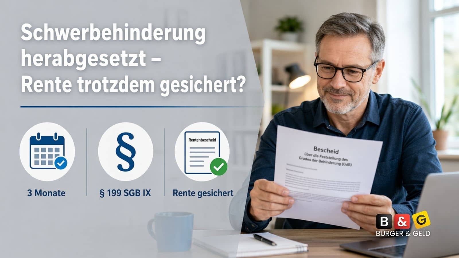 Bürger & Geld: News- und Nachrichtenmagazin zu Rente, Grundsicherung (ehem. Bürgergeld), Sozialleistungen und Finanzen 2 Schwerbehinderung aberkannt – und trotzdem noch Rente: Die Schutzfrist rettet den Rentenanspruch