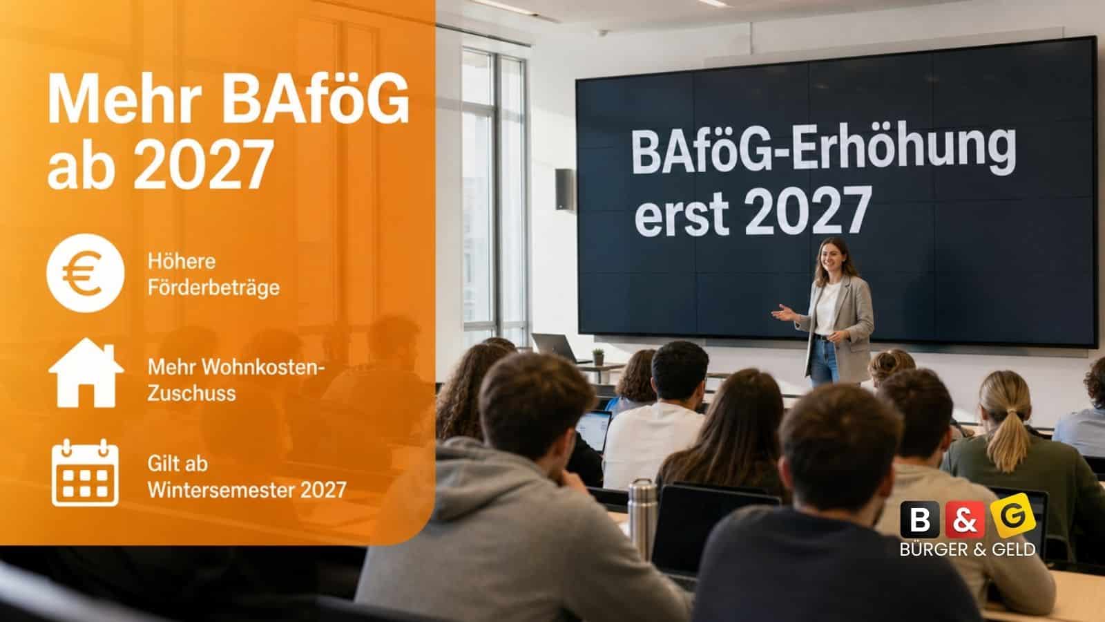 Bafög Erhöhung auf 2027 verschoben