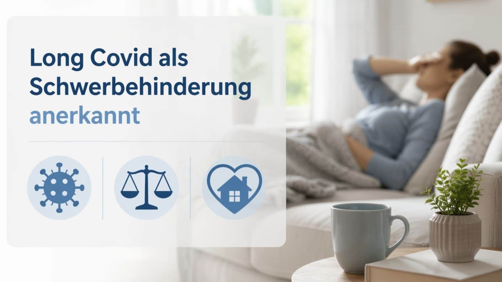 Long Covid als Schwerbehinderung: Gericht spricht Betroffenem GdB von 50 zu