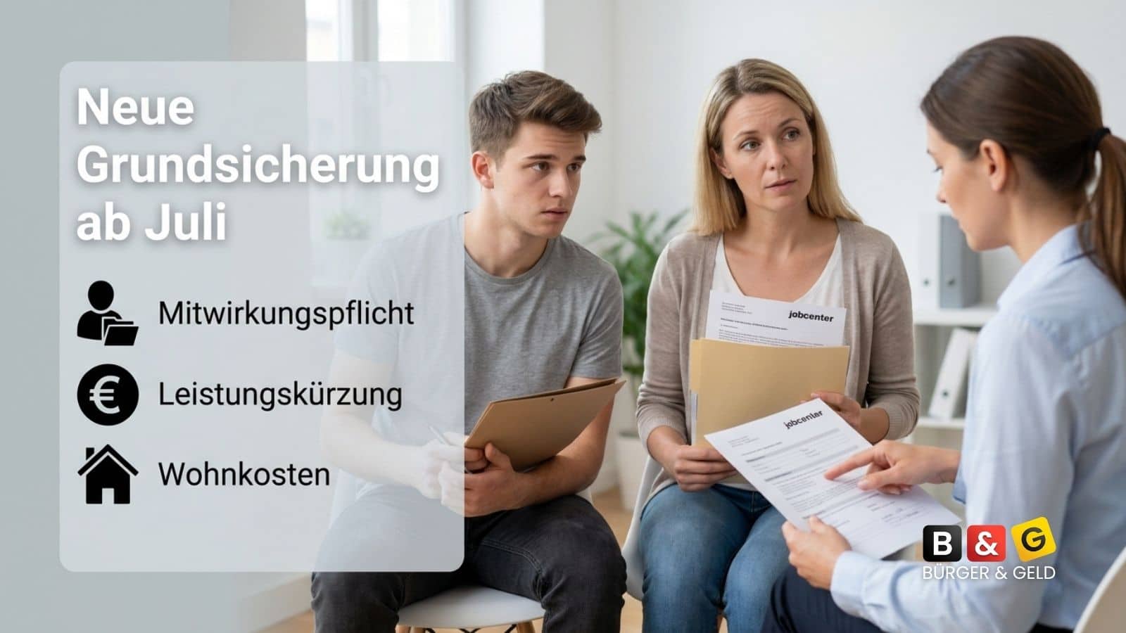 Neue Grundsicherung im Juli 2026 gestartet