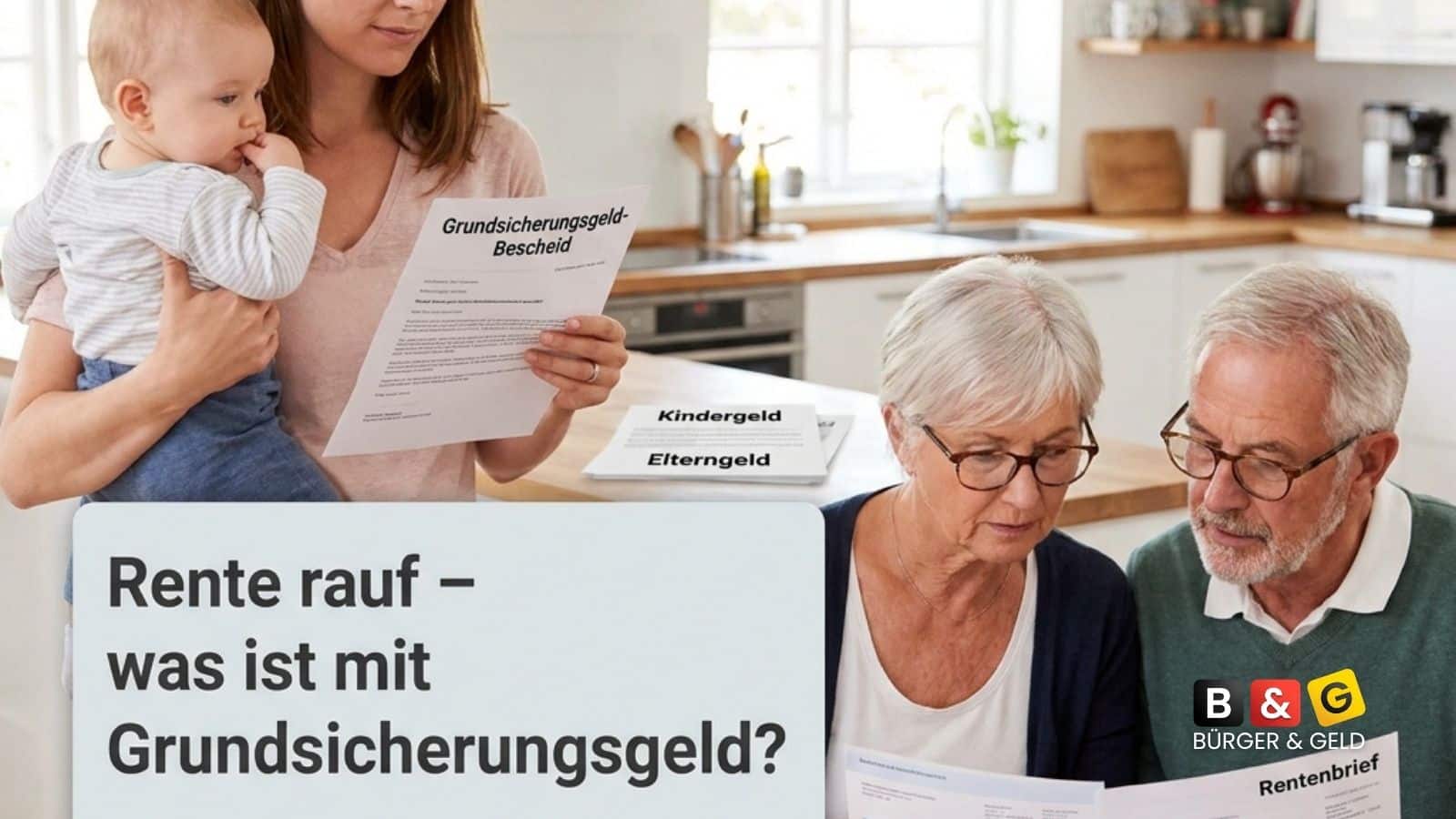 Bürger & Geld: News- und Nachrichtenmagazin zu Rente, Grundsicherungsgeld, Sozialleistungen und Finanzen 2 Rente wird erhöht - was ist mit Grundsicherung und Elterngeld?