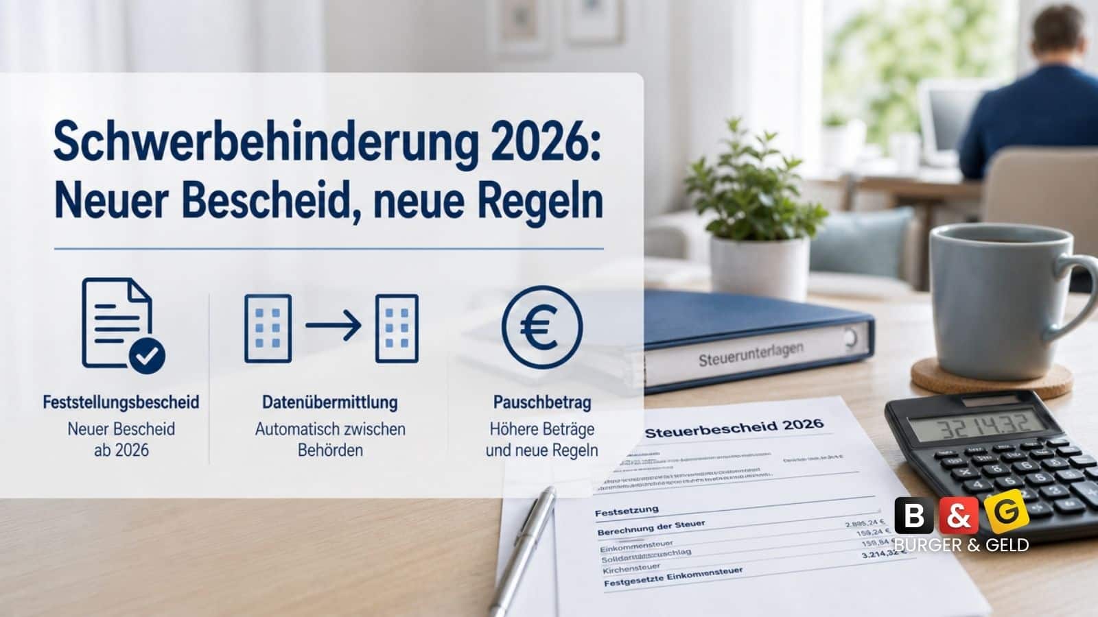 Achtung bei Neufeststellung: Dieser Fehler löscht Ihren Behinderten-Pauschbetrag 2026